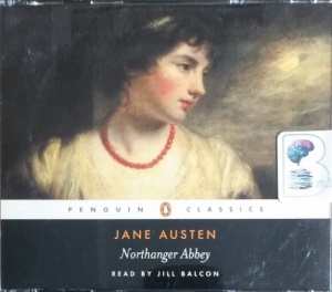 Northanger Abbey written by Jane Austen performed by Jill Balcon and  on CD (Abridged)
